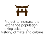 Project to increase the exchange population, taking advantage of the history, climate and culture
